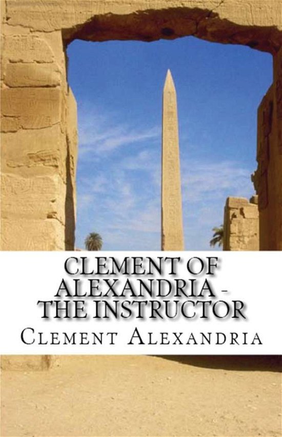 Cover for Clement Of Alexandria · The Instructor - Lighthouse Church Fathers (Paperback Book) (2018)