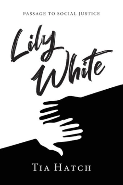 Cover for Tia Hatch · Lily White (Paperback Bog) (2021)