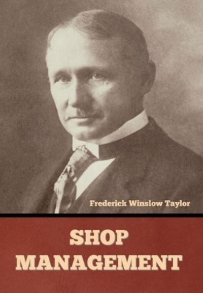 Cover for Frederick Winslow Taylor · Shop Management (Hardcover Book) (2022)