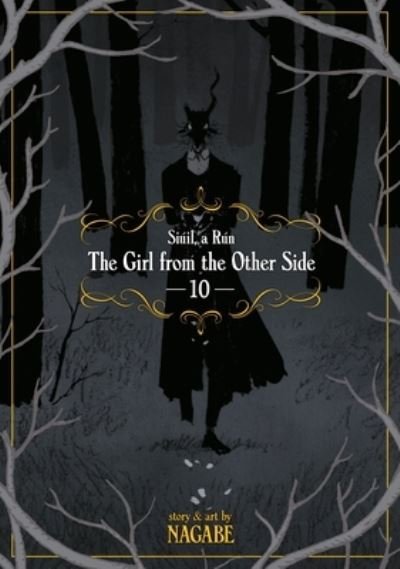 Cover for Nagabe · The Girl From the Other Side: Siuil, a Run Vol. 10 - The Girl From the Other Side: Siuil, a Run (Paperback Bog) (2021)