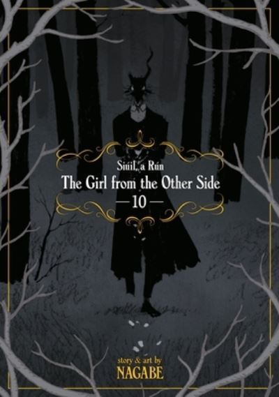 The Girl From the Other Side: Siuil, a Run Vol. 10 - The Girl From the Other Side: Siuil, a Run - Nagabe - Books - Seven Seas Entertainment, LLC - 9781645059684 - April 13, 2021