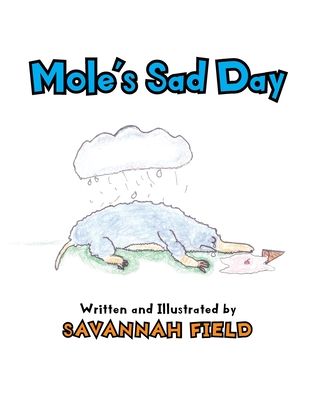 Cover for Savannah Field · Mole's Sad Day (Paperback Book) (2020)