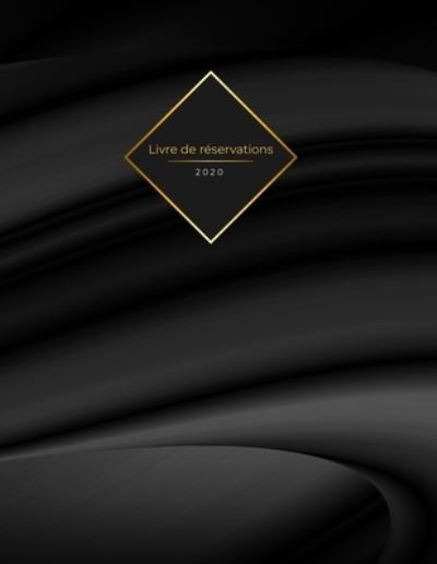 Cover for Restaurant Gastronomiq Restaurant Livre · Livre de reservation 2020 (Paperback Book) (2020)