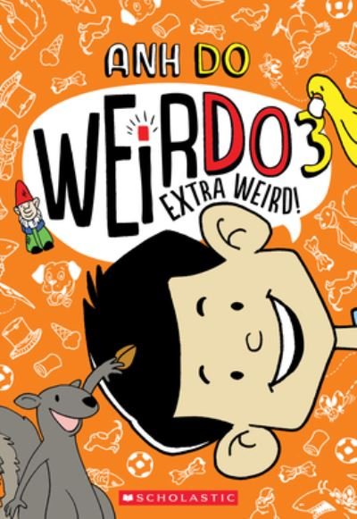 Cover for Anh Do · Extra Weird! (Weirdo #3) (Hardcover Book) (2019)