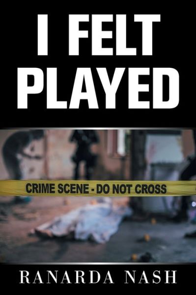 Cover for Ranarda Nash · I Felt Played (Paperback Book) (2021)