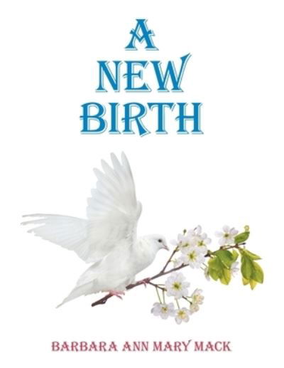 Cover for Barbara Ann Mary Mack · A New Birth (Paperback Book) (2021)