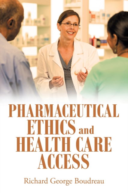 Cover for Richard George Boudreau · Pharmaceutical Ethics and Health Care Access (Paperback Book) (2021)