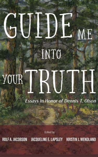 Guide Me into Your Truth - Rolf A. Jacobson - Bøger - Wipf & Stock Publishers - 9781666766684 - 20. november 2023