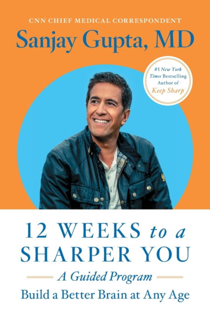 Cover for Sanjay Gupta · 12 Weeks to a Sharper You: A Guided Program (Taschenbuch) (2022)