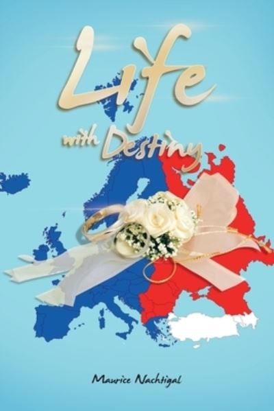 Cover for Maurice Nachtigal · LifeWithDestiny (Book) (2022)
