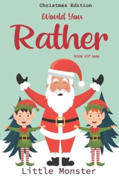 Would you rather book for kids - Little Monsters - Bøker - Independently Published - 9781670390684 - 1. desember 2019