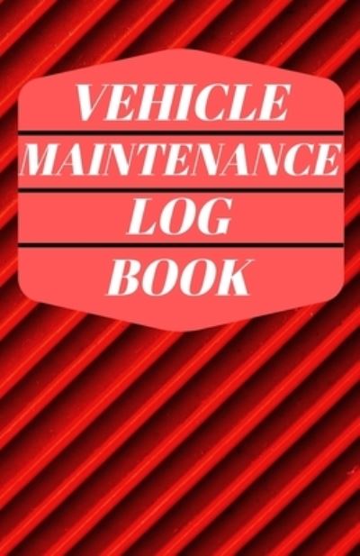 Cover for Note Bean · Vehicle Maintenance Log Book (Paperback Book) (2019)