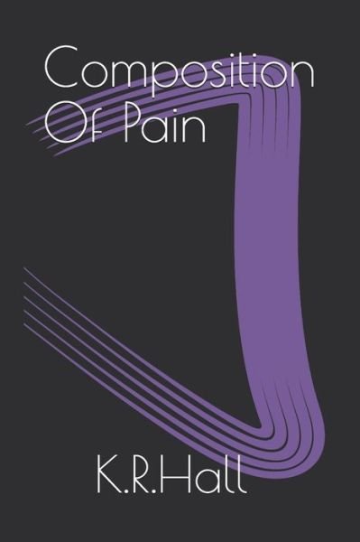 Cover for K R Hall · Composition of pain (Pocketbok) (2019)