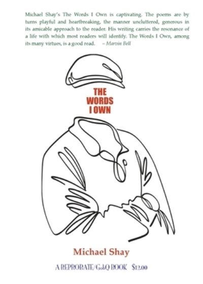 Cover for Michael Shay · The Words I Own (Paperback Book) (2020)