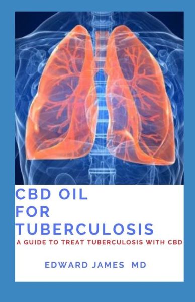 Cover for Edward James · CBD Oil for Tuberculosis (Pocketbok) (2019)