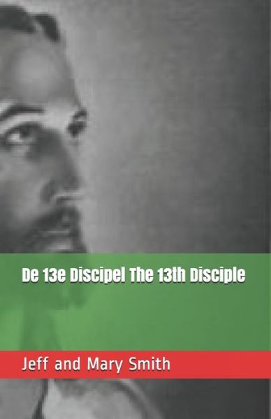 Cover for Jeff and Mary Smith · De 13e Discipel The 13th Disciple (Paperback Book) (2019)