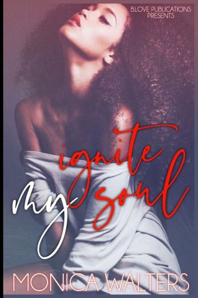 Cover for Monica Walters · Ignite My Soul (Paperback Book) (2019)