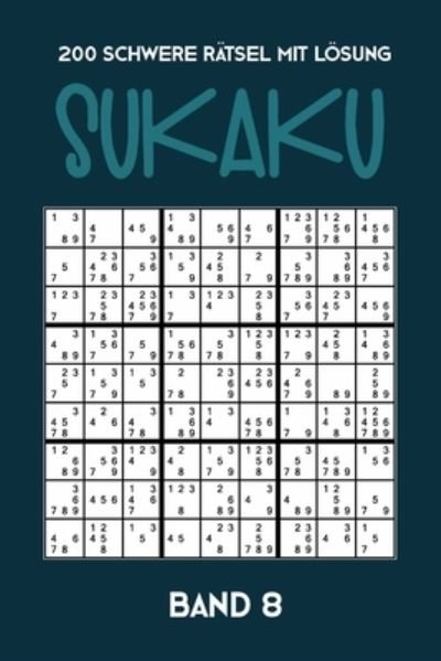 Cover for Tewebook Sukaku · 200 Schwere Ratsel mit Loesung Sukaku Band 8 (Paperback Bog) (2019)