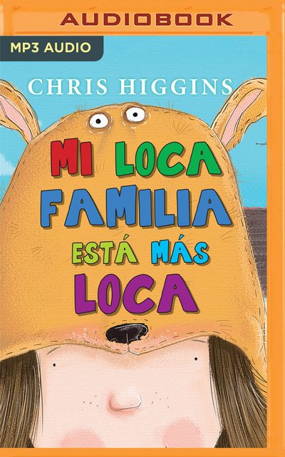 Cover for Chris Higgins · Mi Loca Familia Esta Mas Loca (Narracion En Castellano) (CD) (2020)