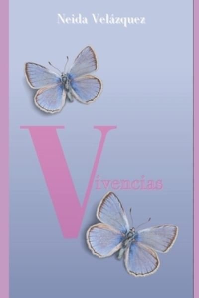 Cover for Neida Velazquez · Vivencias (Paperback Book) (2019)