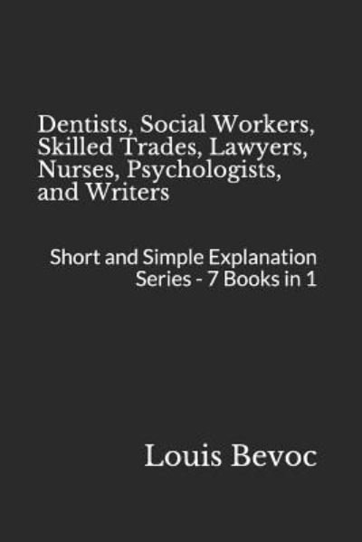 Cover for Louis Bevoc · Dentists, Social Workers, Skilled Trades, Lawyers, Nurses, Psychologists, and Writers (Paperback Book) (2018)