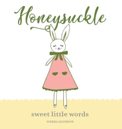 Cover for Sierra Jacobson · Honeysuckle (Hardcover Book) (2021)