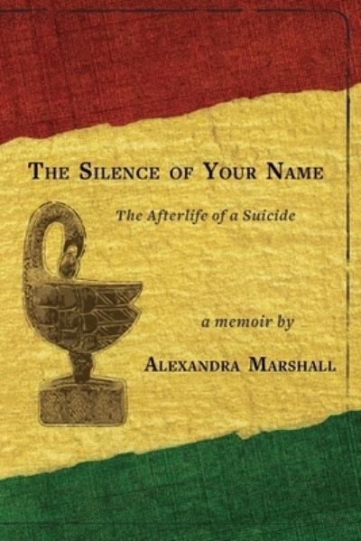 Cover for Alexandra Marshall · The Silence of Your Name (Pocketbok) (2021)