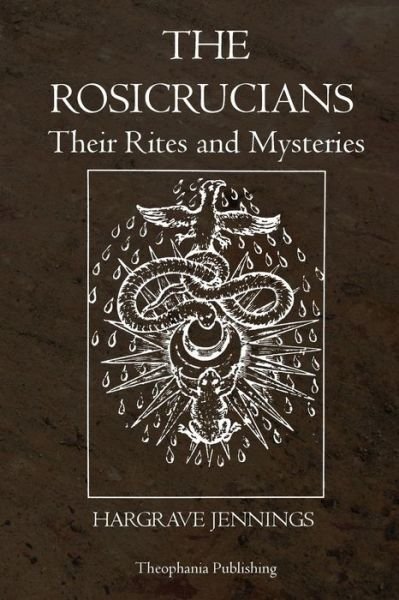 Cover for Hargrave Jennings · The Rosicrucians: Their Rites and Mysteries (Taschenbuch) (2011)