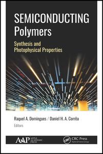 Semiconducting Polymers: Synthesis and Photophysical Properties - - Books - Apple Academic Press Inc. - 9781771888684 - June 25, 2021
