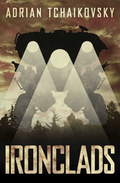 Cover for Adrian Tchaikovsky · Ironclads (Gebundenes Buch) [Signed Special edition] (2017)