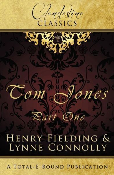 Clandestine Classics: Tom Jones Part One - Lynne Connolly - Books - Totally Entwined Group Limited - 9781781845684 - January 21, 2013