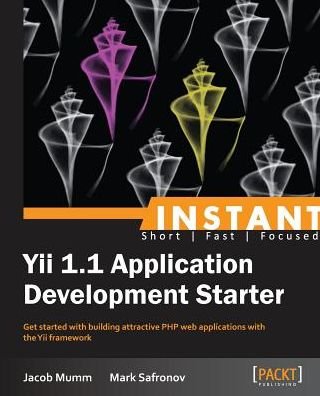 Cover for Jacob Mumm · Instant Yii 1.1 Application Development Starter (Paperback Book) (2013)