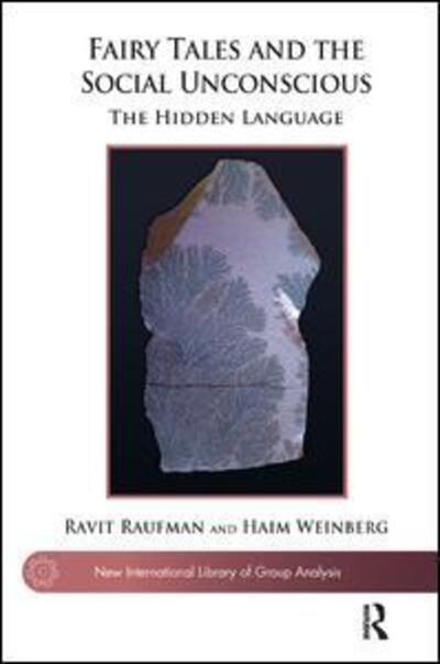 Cover for Ravit Raufman · Fairy Tales and the Social Unconscious: The Hidden Language - The New International Library of Group Analysis (Pocketbok) (2017)