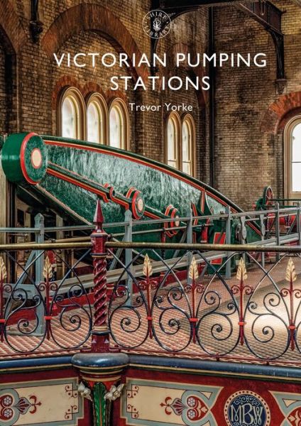 Cover for Yorke, Trevor (Author) · Victorian Pumping Stations - Shire Library (Paperback Book) (2018)