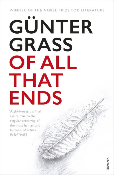 Cover for Gunter Grass · Of All That Ends (Paperback Bog) (2017)