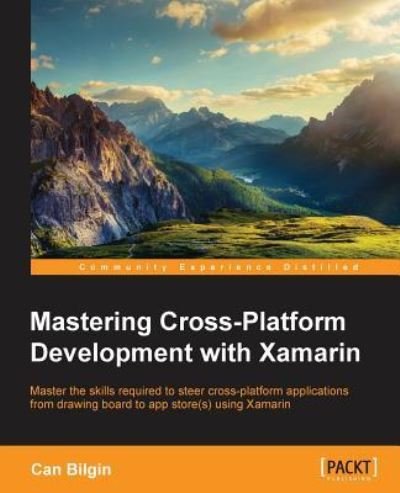 Cover for Can Bilgin · Mastering Cross-Platform Development with Xamarin (Pocketbok) (2016)