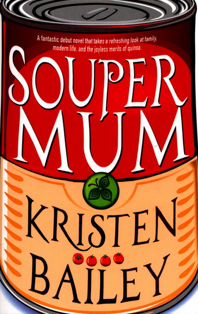 Cover for Kristen Bailey · Souper Mum (Paperback Book) (2016)