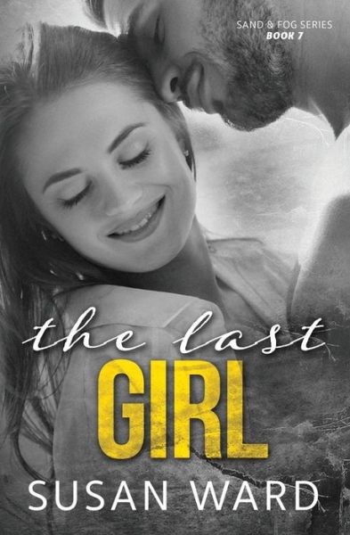 The Last Girl - Susan Ward - Books - Independently Published - 9781790614684 - December 1, 2018