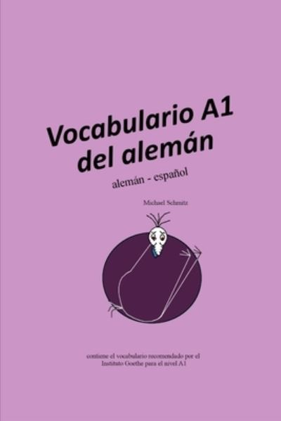 Cover for Michael Schmitz · Vocabulario A1 del aleman: aleman - espanol (Paperback Book) (2019)