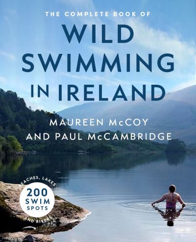 The Complete Book of Wild Swimming in Ireland - Paul McCambridge - Books - Gill - 9781804580684 - May 3, 2024