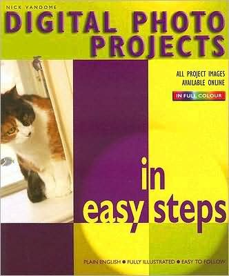 Cover for Nick Vandome · Digital Photo Projects in Easy Steps - in Easy Steps Series (Paperback Book) (2003)