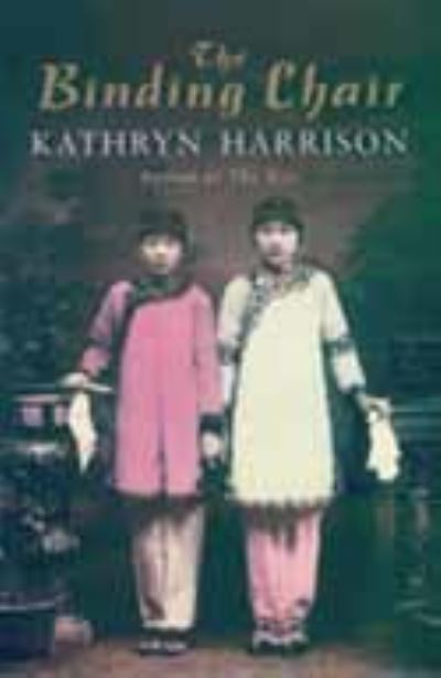 Cover for Kathryn Harrison · The Binding Chair (Paperback Book) (2000)