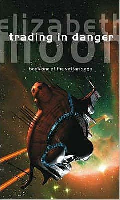 Cover for Elizabeth Moon · Trading In Danger: Vatta's War: Book One - Vatta's War (Pocketbok) (2003)