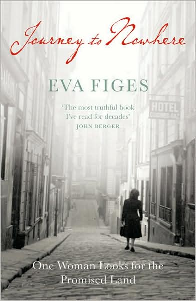 Cover for Eva Figes · Journey To Nowhere: One Woman Looks For The Promised Land (Paperback Book) (2009)