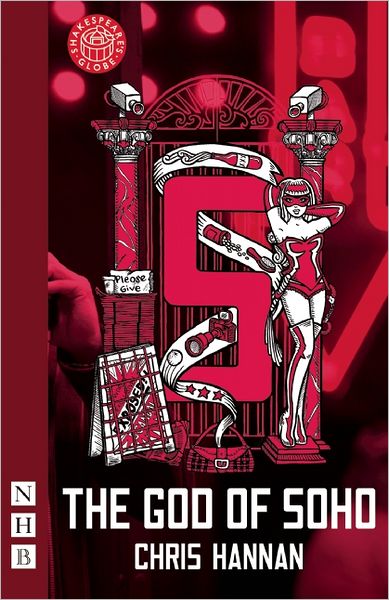 The God of Soho - NHB Modern Plays - Chris Hannan - Books - Nick Hern Books - 9781848421684 - August 25, 2011