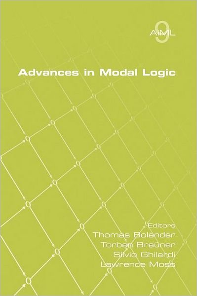 Advances in Modal Logic Volume 9 - Thomas Bolander - Books - College Publications - 9781848900684 - June 25, 2012