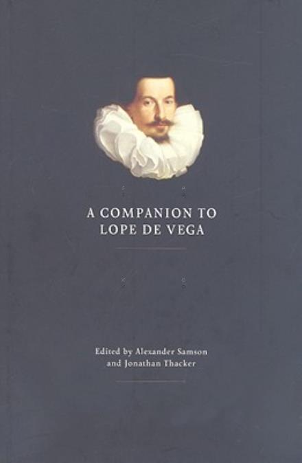 A Companion to Lope de Vega - Monografias A - Alexander Samson - Books - Boydell & Brewer Ltd - 9781855661684 - October 16, 2008