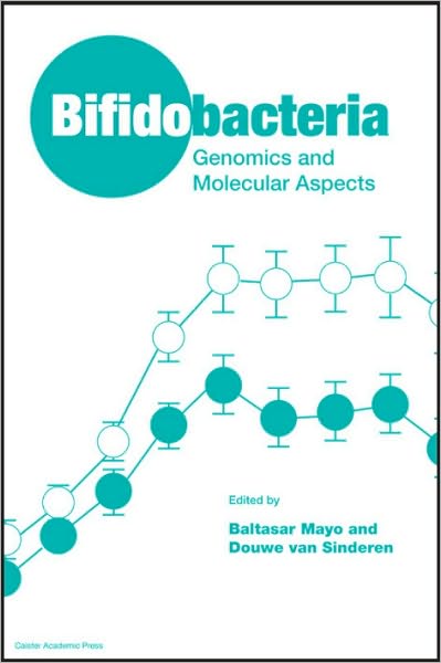 Cover for Bifidobacteria: Genomics and Molecular Aspects (Hardcover Book) (2010)