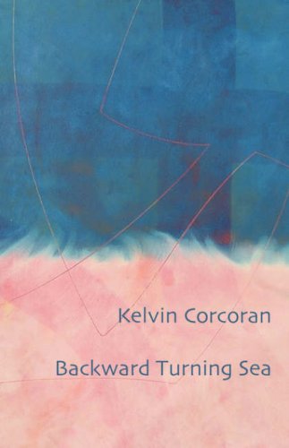 Cover for Kelvin Corcoran · Backward Turning Sea (Paperback Book) (2008)