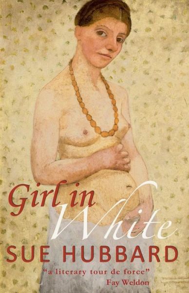 Cover for Sue Hubbard · Girl in White (Paperback Book) (2012)